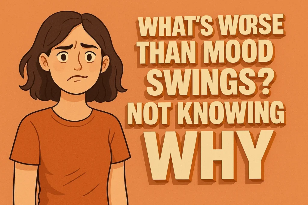 a girl in confusion due to mood swings